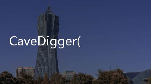 CaveDigger(關于CaveDigger簡述)