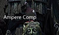 Ampere Computing 發(fā)布全新 AmpereOne 系列處理器，192 個(gè)自研核