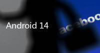 Android 14 將添新功能，Android 手機接上電腦可當(dāng)網(wǎng)路攝影機