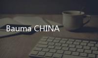 Bauma CHINA