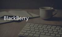 BlackBerry QNX推出通用嵌入式開發平臺