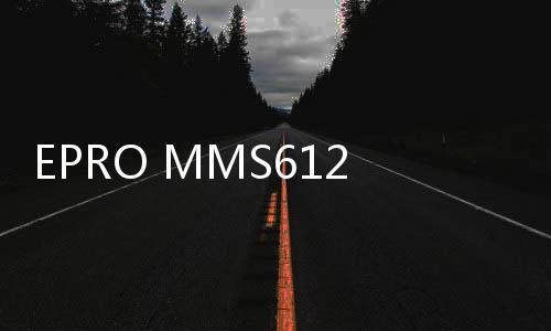 EPRO MMS6120