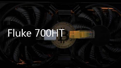 Fluke 700HTP