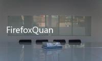 FirefoxQuantum發布一個月安裝量1.7億