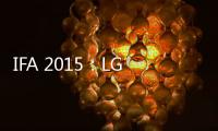 IFA 2015：LG將展出支持HDR技術的4K OLED電視