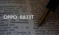 OPPO  R833T最新版本刷機教程，附帶視頻教學，線刷救磚詳解