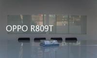 OPPO R809T 移動(dòng)版手機(jī)root
