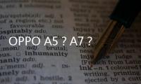 OPPO A5？A7？A57？刷機注意：這幾款手機千萬別混淆！