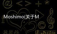 Moshimo(關于Moshimo簡述)