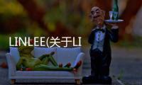 LINLEE(關(guān)于LINLEE簡(jiǎn)述)