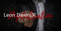 Leon Dawn(關于Leon Dawn簡述)