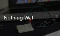 Nothing Watch Pro及Buds Pro和65WGAN充電器的CMF在發(fā)布前亮相