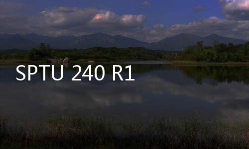 SPTU 240 R1