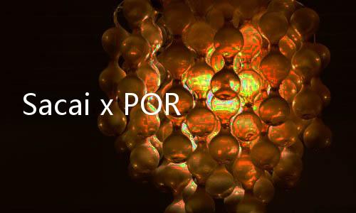 Sacai x PORTER 全新聯名袋包系列上架發售