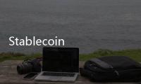 Stablecoin Terra的市值正在上升 你需要上個(gè)月嗎？