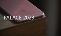 PALACE 2023 冬季系列預告