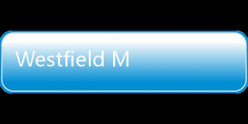 Westfield Montgomery迎來六家新的全國零售商