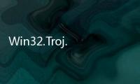 Win32.Troj.Wow.b(關于Win32.Troj.Wow.b簡述)