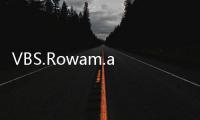 VBS.Rowam.a(關(guān)于VBS.Rowam.a簡述)