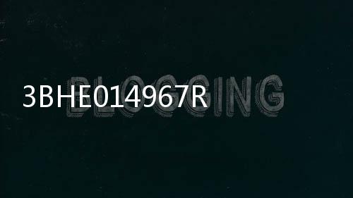 3BHE014967R0002
