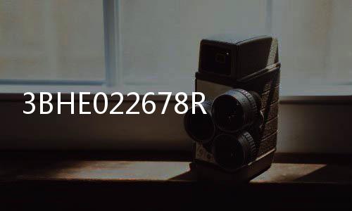 3BHE022678R0105