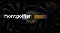 montgolfier(關于montgolfier簡述)
