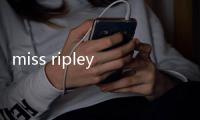 miss ripley12劇情詳細介紹