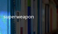 superweapon(關(guān)于superweapon簡(jiǎn)述)