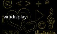 wifidisplay app軟件介紹（wifidisplay app）
